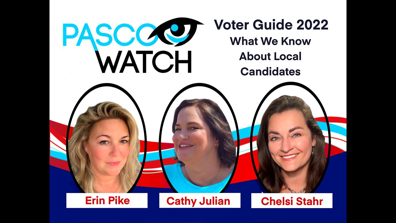 Pasco Watch County Wide Voter Guide for Aug. 23rd, 2022