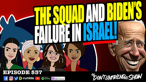 The Squad and Biden have failed Israel.