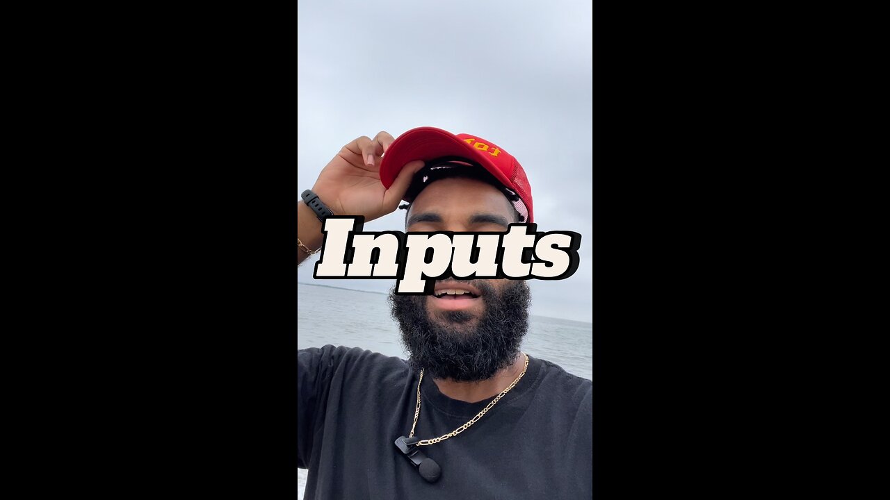 Inputs