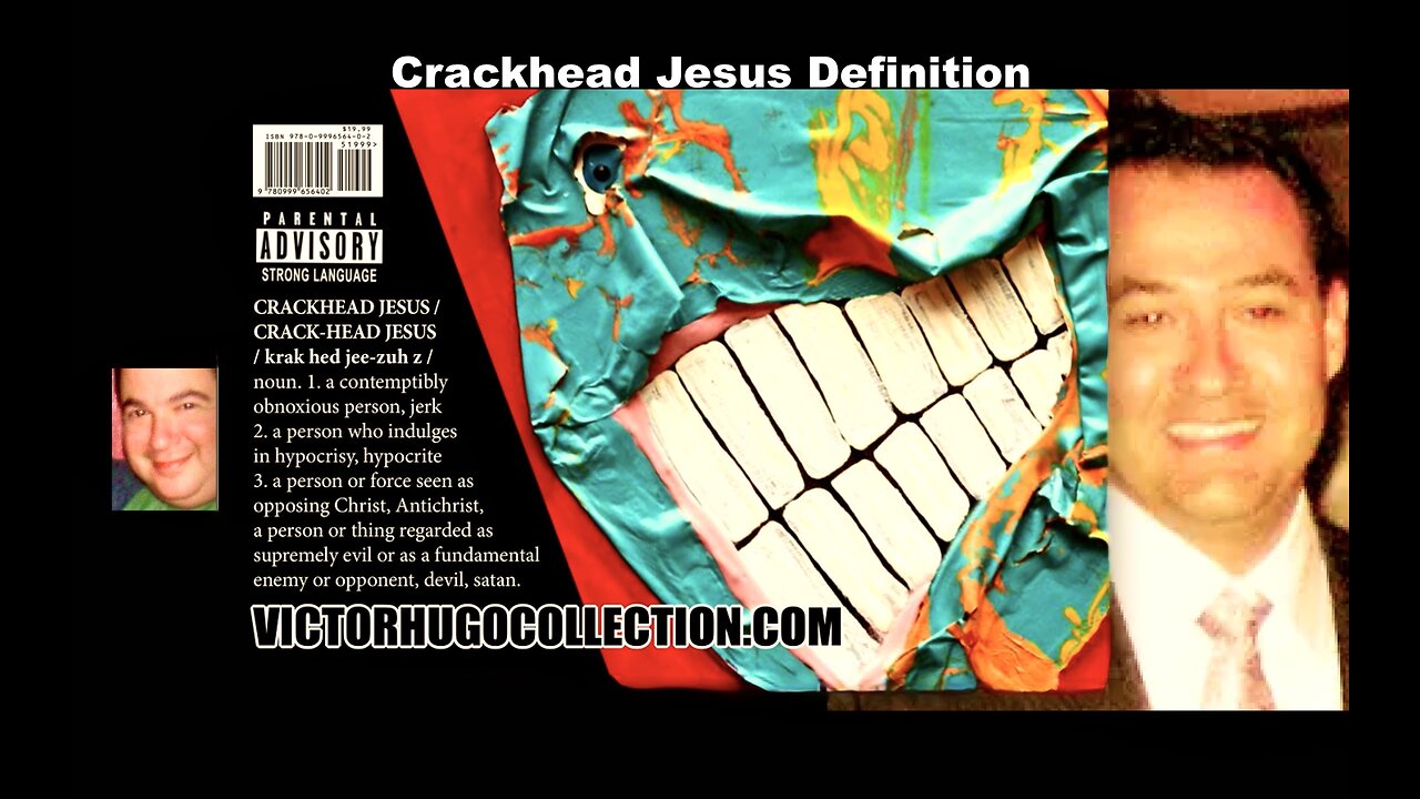 Definition Of Crackhead Jesus Inspired By Lawyers Alexander Conde Aaron R Cohen Judge Donald Hafele