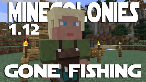 Minecraft Minecolonies 1.12 ep 19 - Fishing Hut Completed