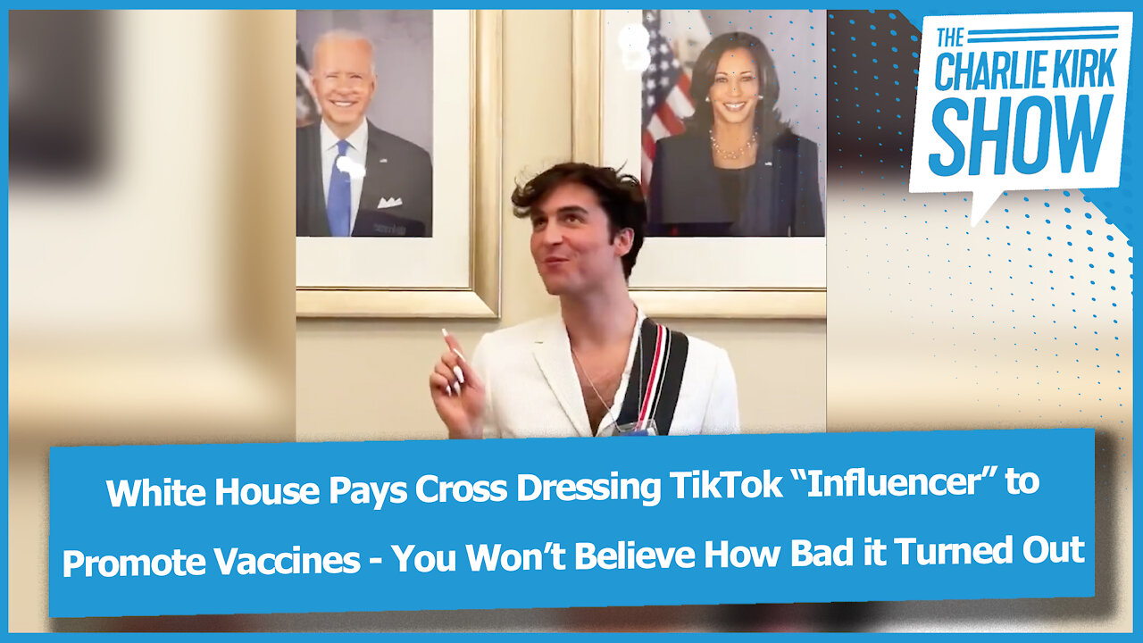 White House Pays Cross Dressing TikTok “Influencer” to Promote Vaccines