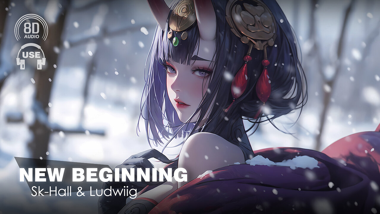 Sk-Hall & Ludwiig - New Beginning (8D AUDIO Experience) 🎧