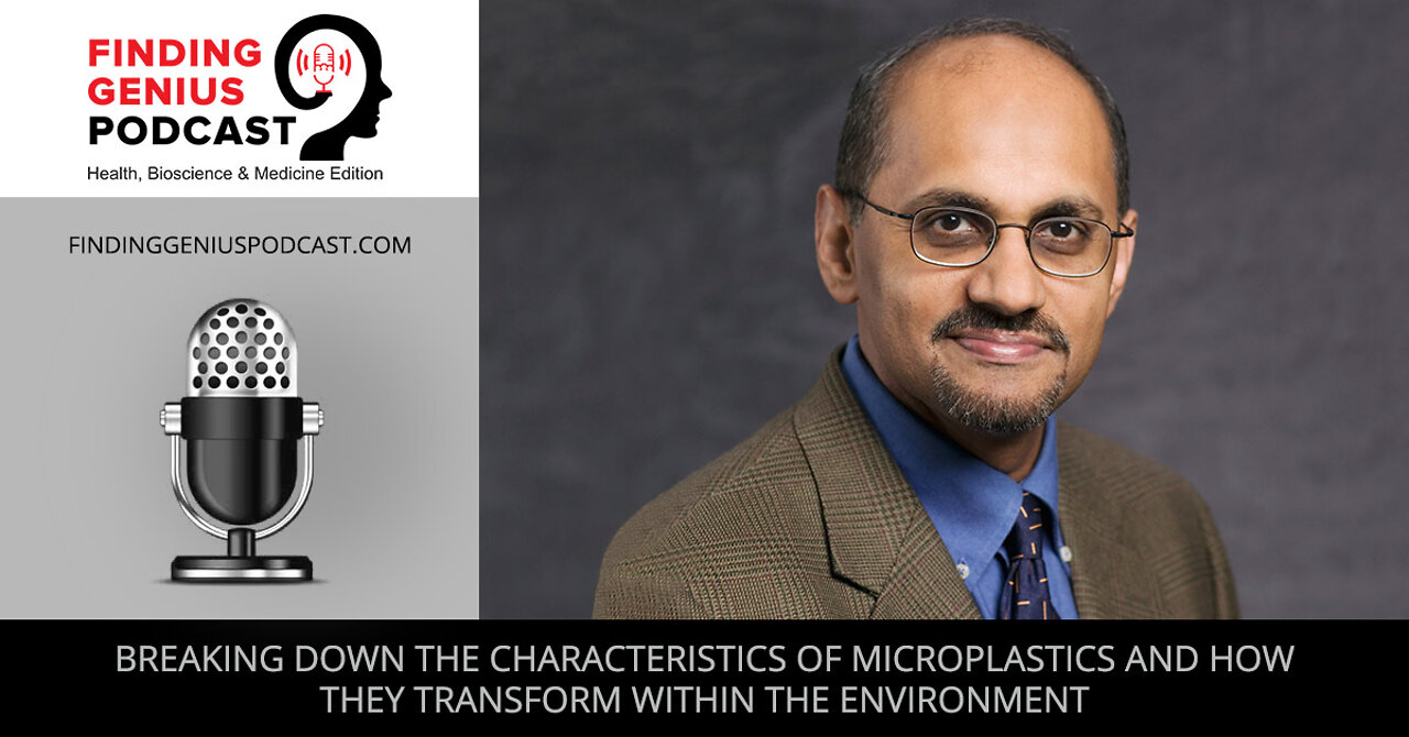 Breaking Down The Characteristics Of Microplastics And How They Transform Within The Environment.