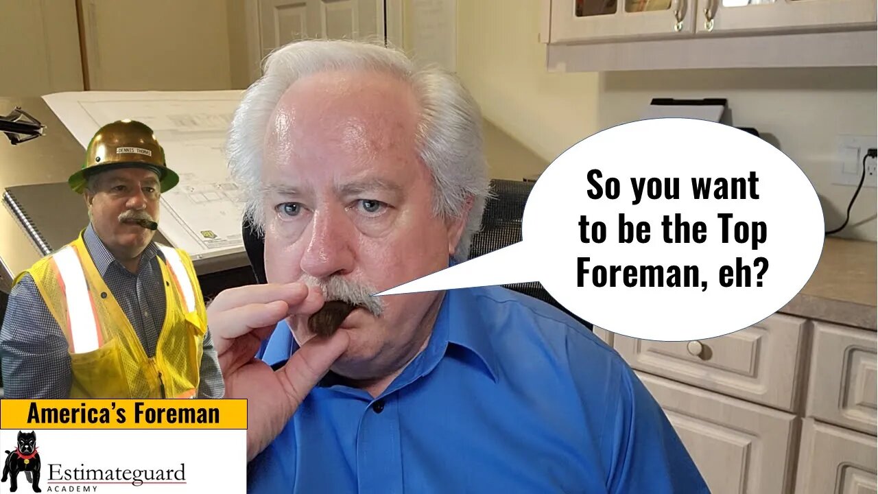 So You Want to be a Foreman eh?