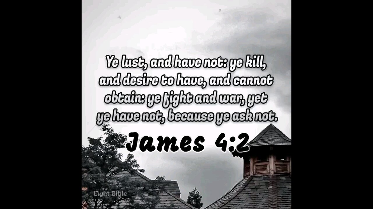 James 4:2 (KJV)