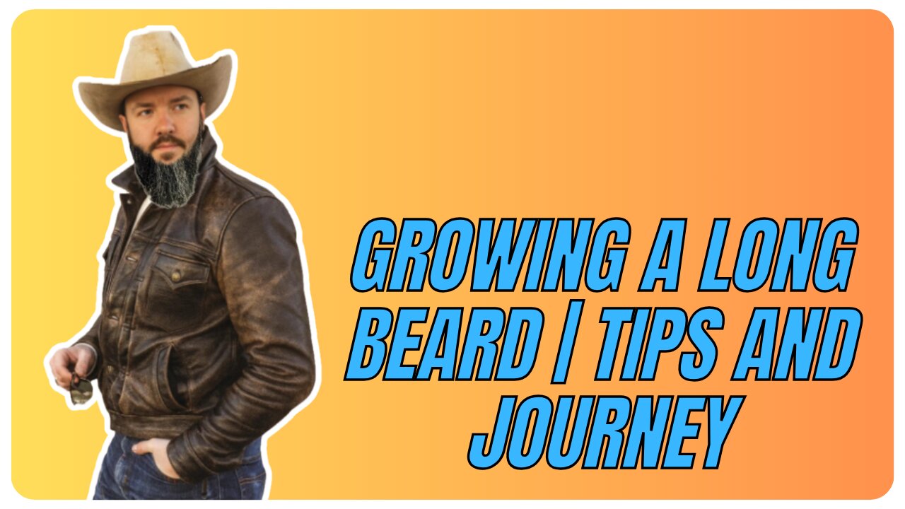 Growing a Long Beard | Tips and Journey