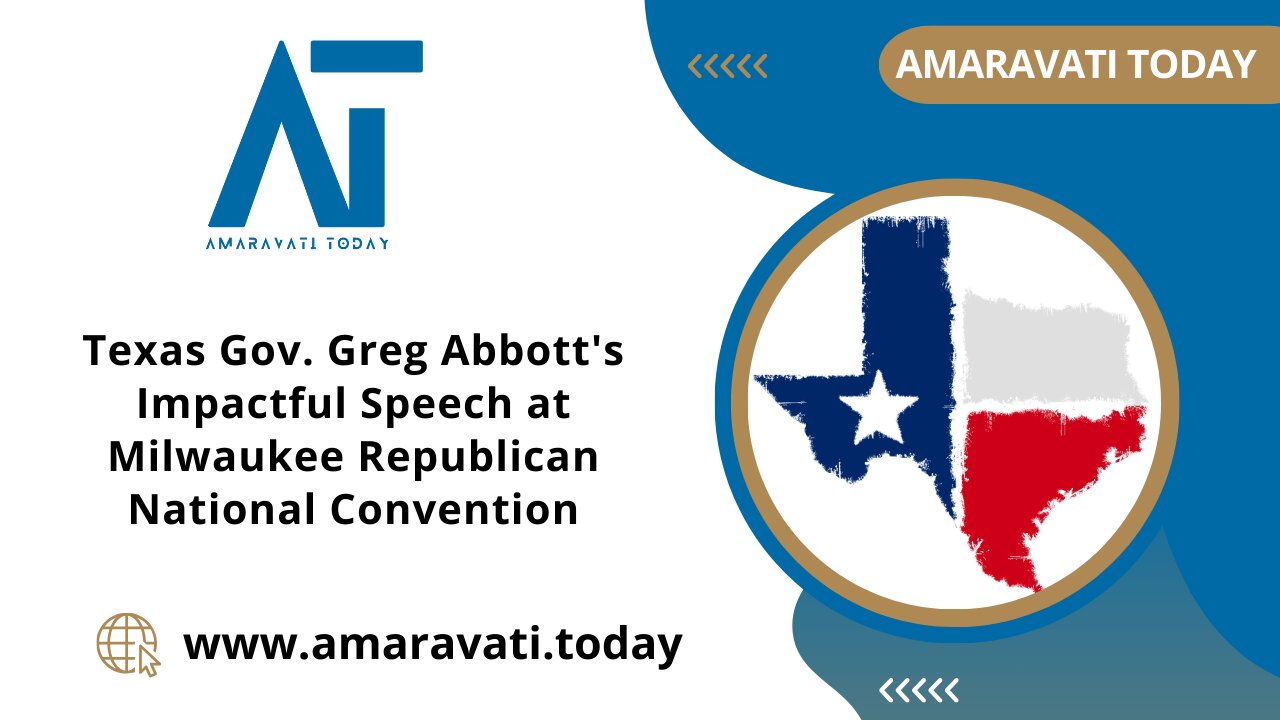 Gov Greg Abbott's Impactful Speech at Milwaukee Republican National Convention | Amaravati Today