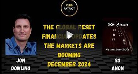 Jon Dowling And SG Anon Discuss The Financial Markets Are Booming Dec 2024..