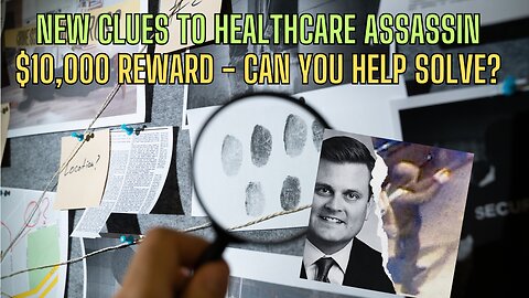 NEW CLUES For Healthcare ASSASSIN! $10K REWARD!