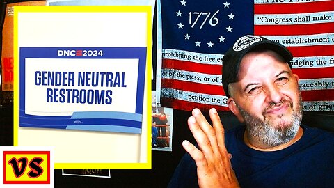 Why Gender Neutral bathrooms at the DNC, are wrong