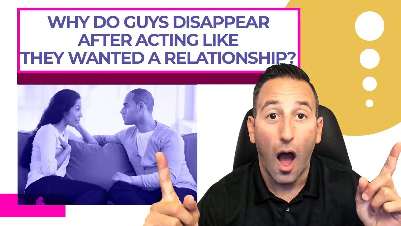 Why Do Guys Disappear After Acting Like They Wanted A Relationship?