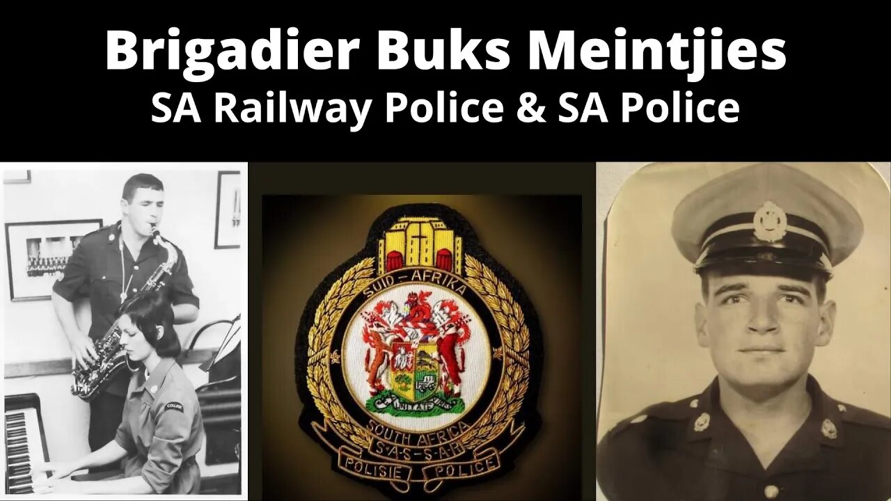 Legacy Conversations - Brigadier Buks Meintjies - SA Spoorweg Polisie