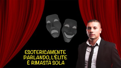 Esotericamente parlando, l'élite è rimasta sola