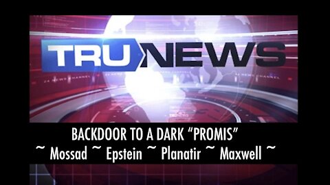 9/16/19 TruNews Report - Epstein, Maxwell, Palantir: THE BACKDOOR TO A DARK “PROMIS” Re: Mossad