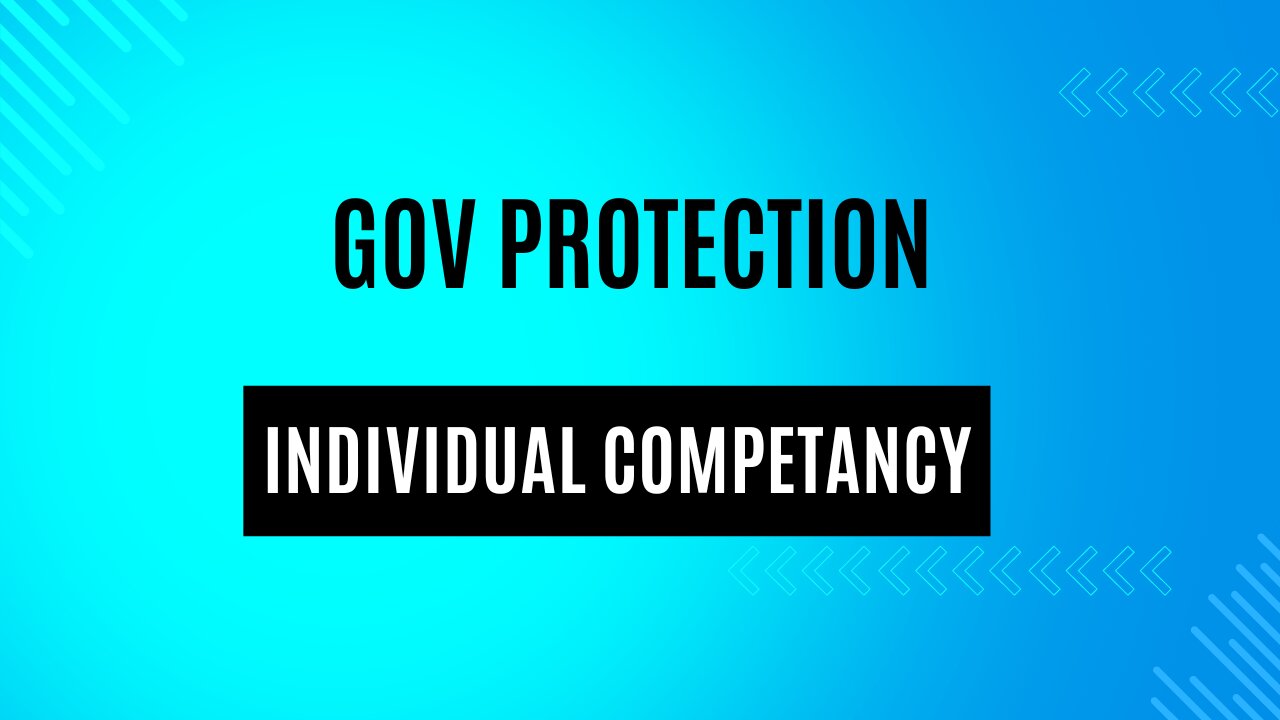 Government Protection vs Individual Competancy