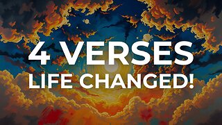 4 Bible Verses That Will Change Your Life For Good!