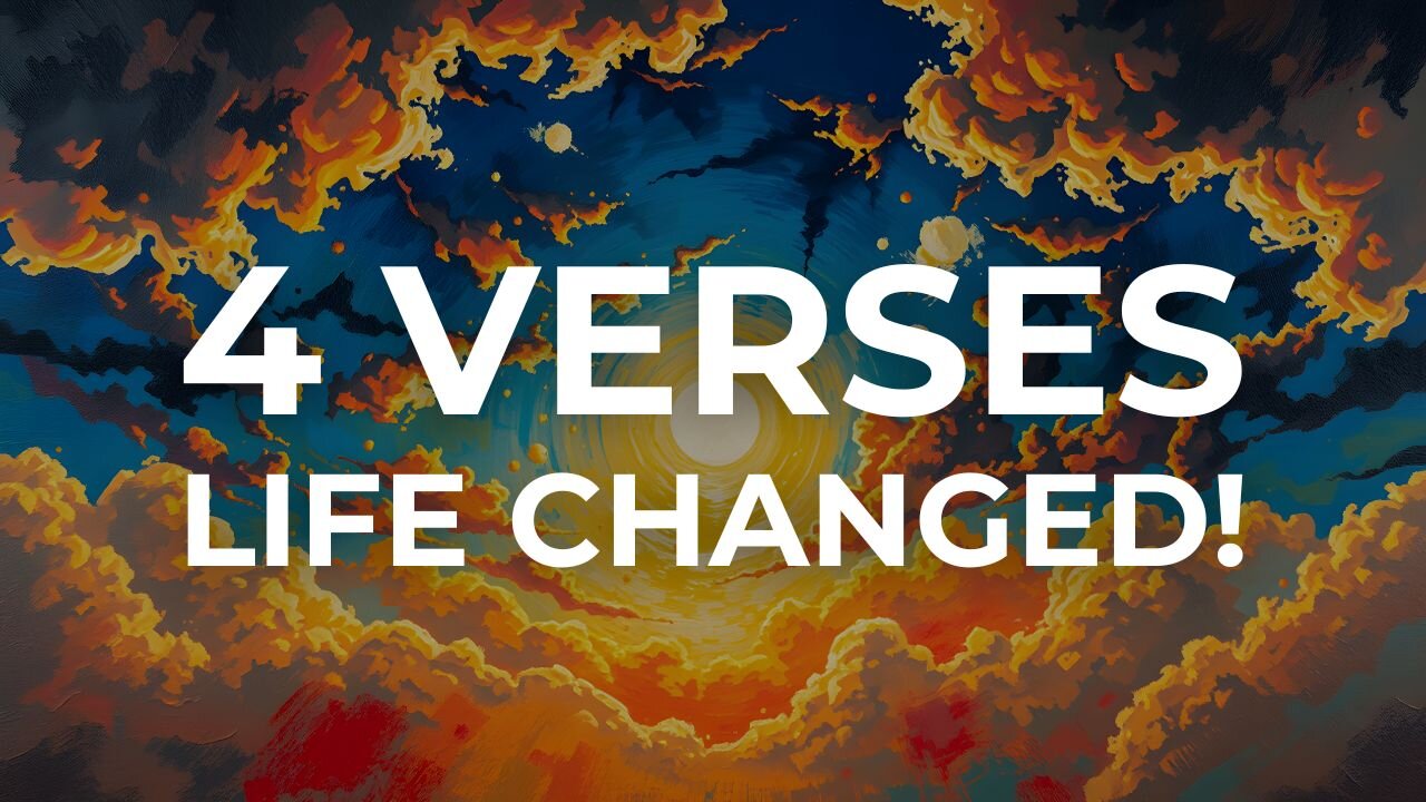 4 Bible Verses That Will Change Your Life For Good!