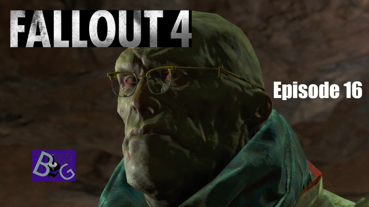 Fallout 4 Playthrough Episode 16 (pt 1)