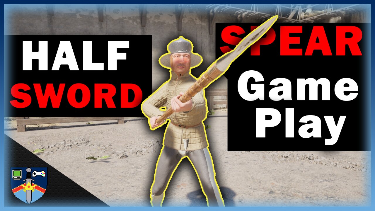 Spearin’ Ain’t Easy | Spear Gameplay in Half Sword Playtest