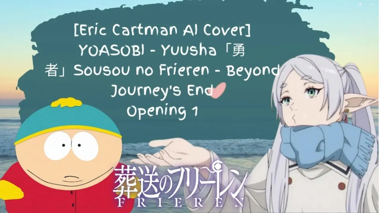 [Eric Cartman sings/AI Cover] YOASOBI Yuusha「勇者」Sousou no Frieren - Beyond Journey's End Opening