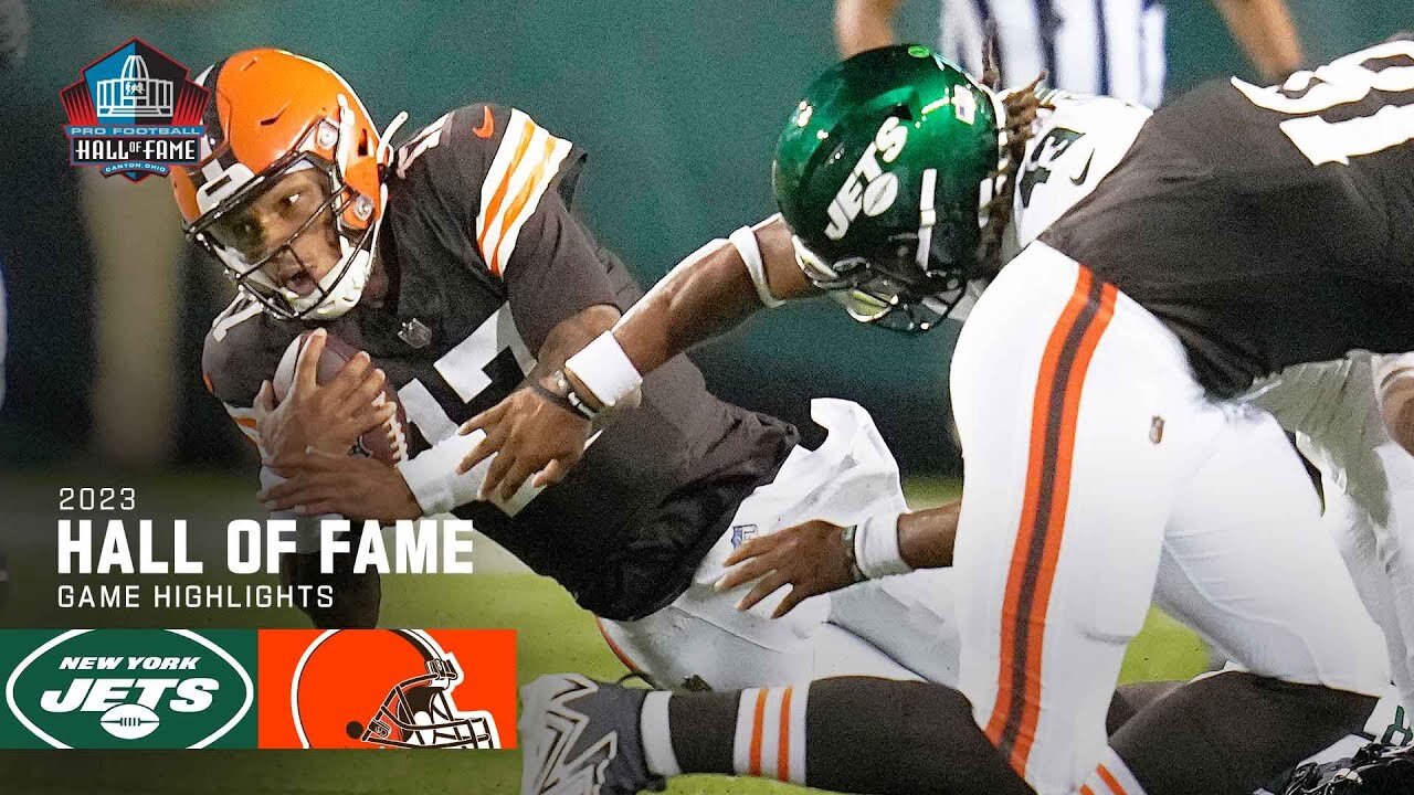 New York Jets vs. Cleveland Browns Game Highlights | 2023 Hall of Fame Game