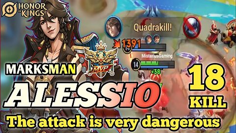 Honor of kings (HOK) Alessio Marksman Best Gameplay 18 KILL 2x Quadrakill - Honor of Kings
