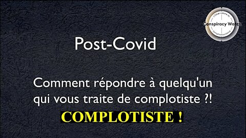 Vous avez dit "COMPLOT" ? Vous êtes un "complotiste" ! (Hd 1080)