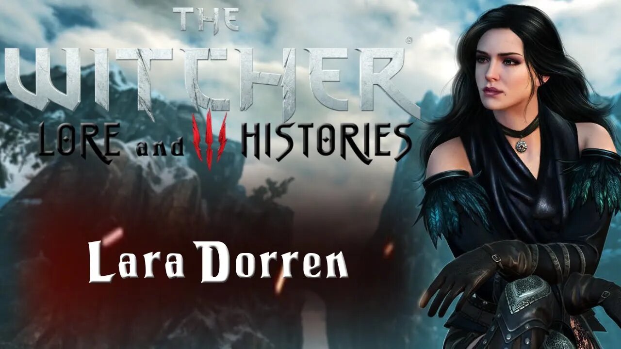 The Lore and History of the Witcher Novels Part 3: The Death of Lara Dorren