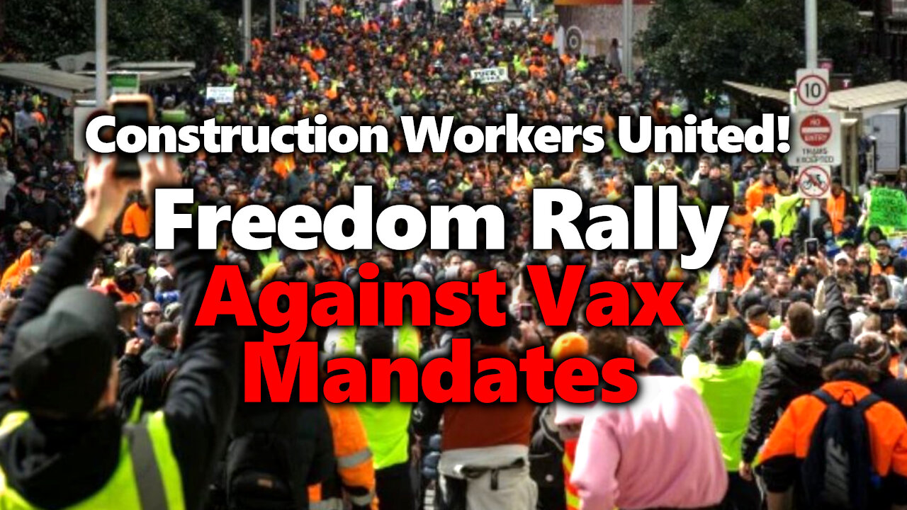 "EVERY DAY!" Construction Rebellion Day 3: Amazing Turnout & Powerful Protest Against Forced Vax