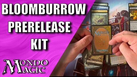 More Bloomburrow Prerelease Kits : Mondo Magic
