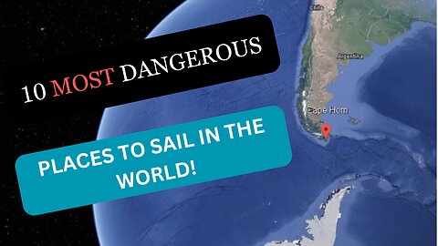 10 MOST DANGEROUS PLACES TO SAIL IN THE WORLD