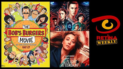 Retina: Weekly #131 - The Bob's Burger Movie