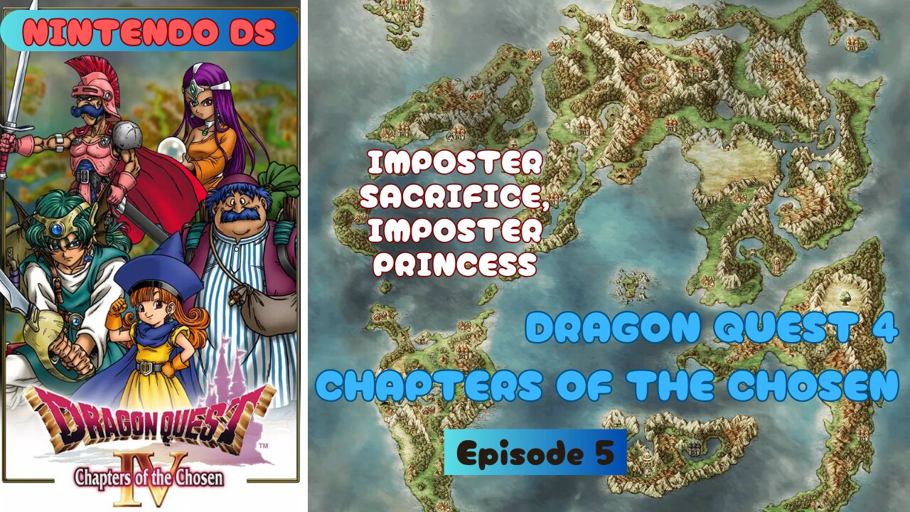 Dragon Quest 4: Chapters of the Chosen ep 5 Imposter Sacrifice, Imposter Princess