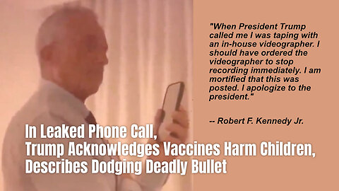 In Leaked Phone Call, Trump Acknowledges Vaccines Harm Children, Describes Dodging Deadly Bullet