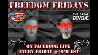 Freedom Friday LIVE 10/7/2022 with Alan & James