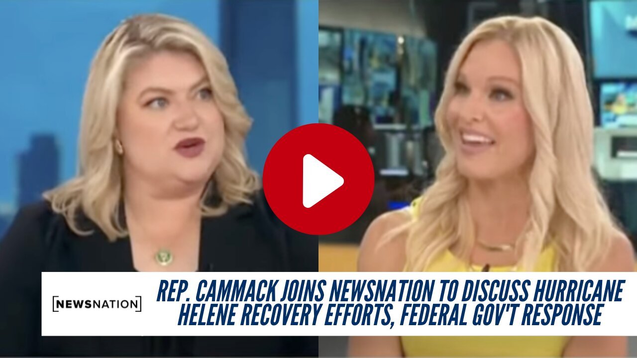 Rep. Cammack Joins NewsNation To Discuss Hurricane Helene Recovery Efforts, Federal Gov't Response