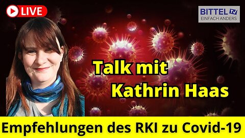 Talk mit Kathrin Haas - Empfehlung des RKI zu Covid 19 - 29.10.2024