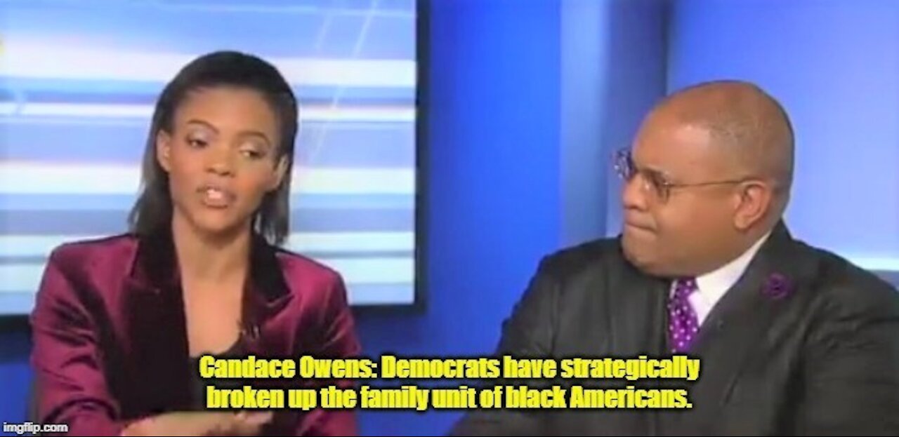 Candace Owens: Democrats have strategically broken up the family unit of black Americans.