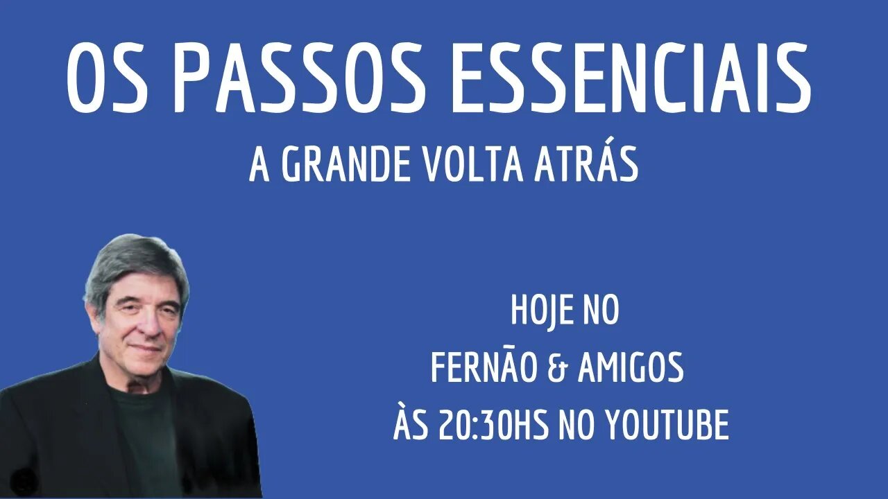 30/08/2023 - OS PASSOS ESSENCIAIS