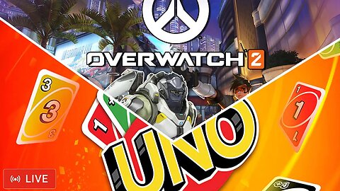 🔴LIVE - OVERWATCH 2 | OVERWATCH x UNO CHILL DAY!