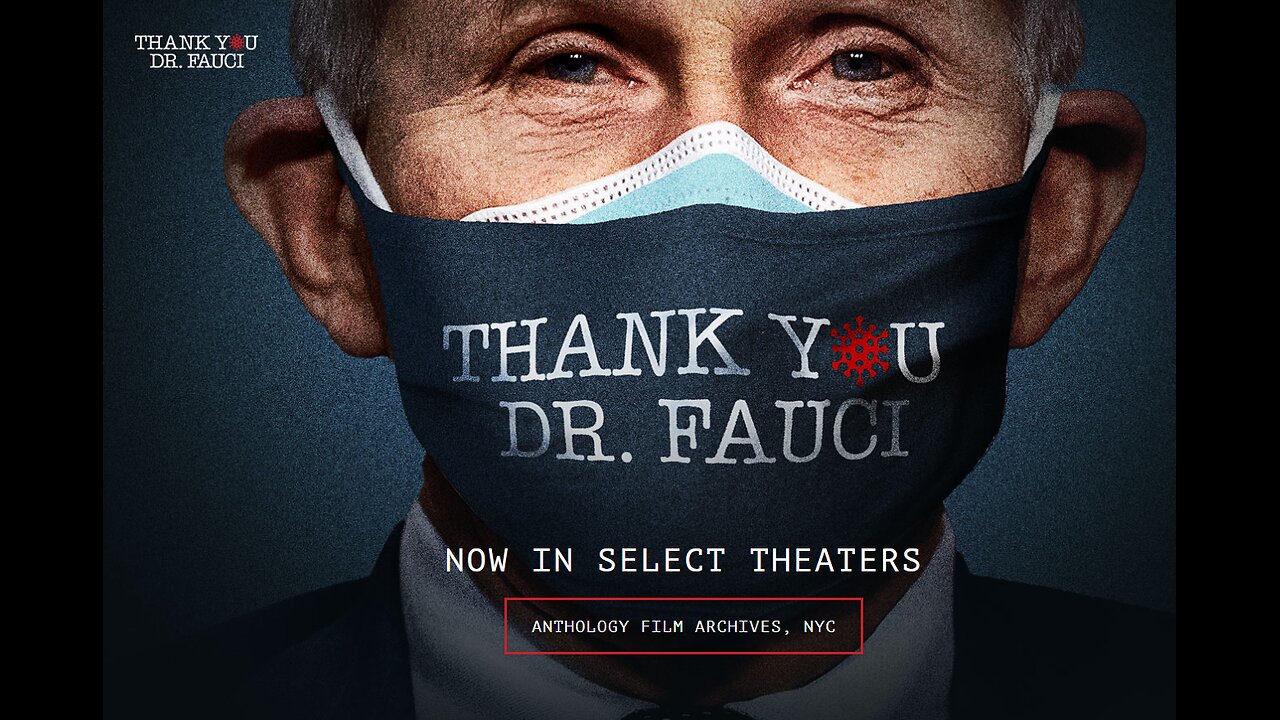Documentary Exposing Fauci- Thank You, Dr. Fauci- Theaters Near You