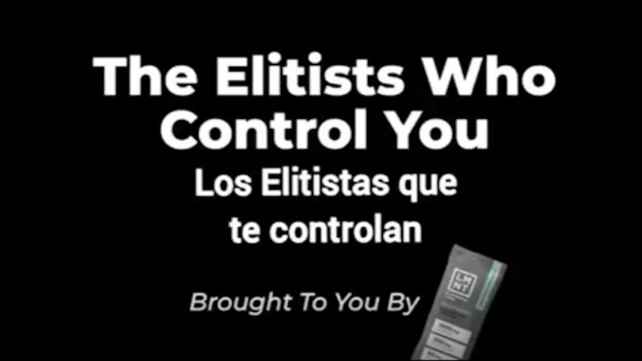 The Elitists Who Control You