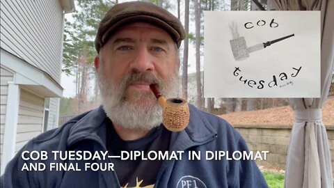 Cob Tuesday—Diplomat in Diplomat, and Final Four