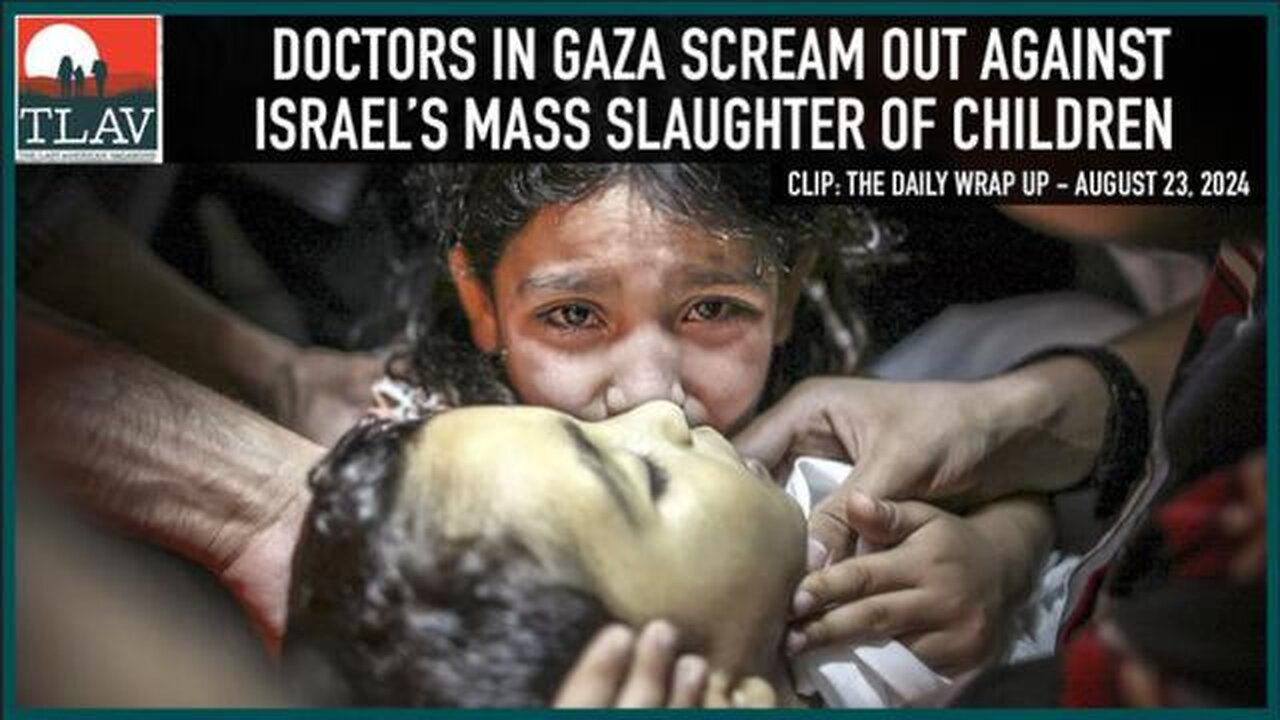 Doctors In Gaza Scream Out Against Israels Mass Slaughter Of Children