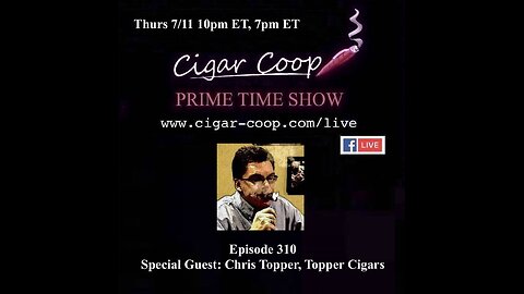 Prime Time Episode 310: Chris Topper, Topper Cigars