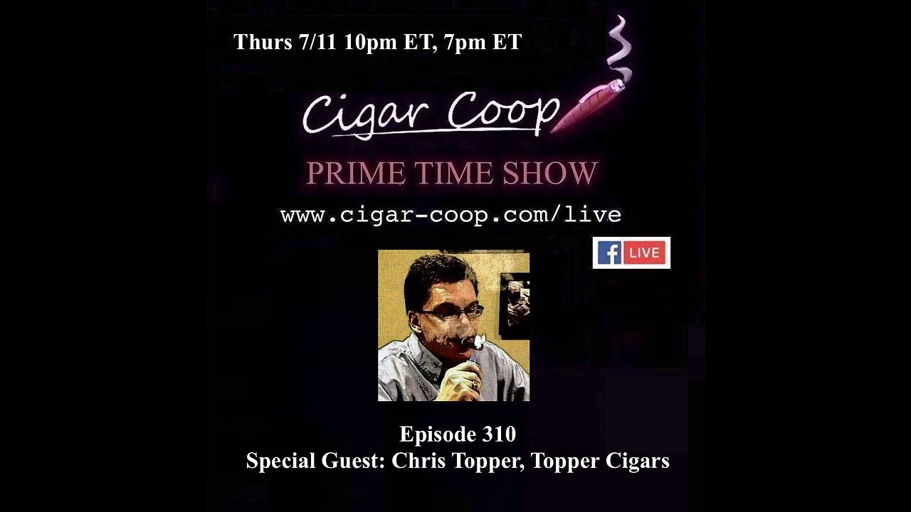 Prime Time Episode 310: Chris Topper, Topper Cigars