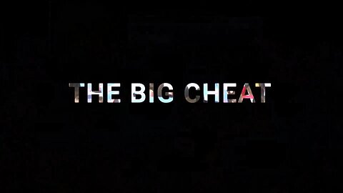 THE BIG CHEAT