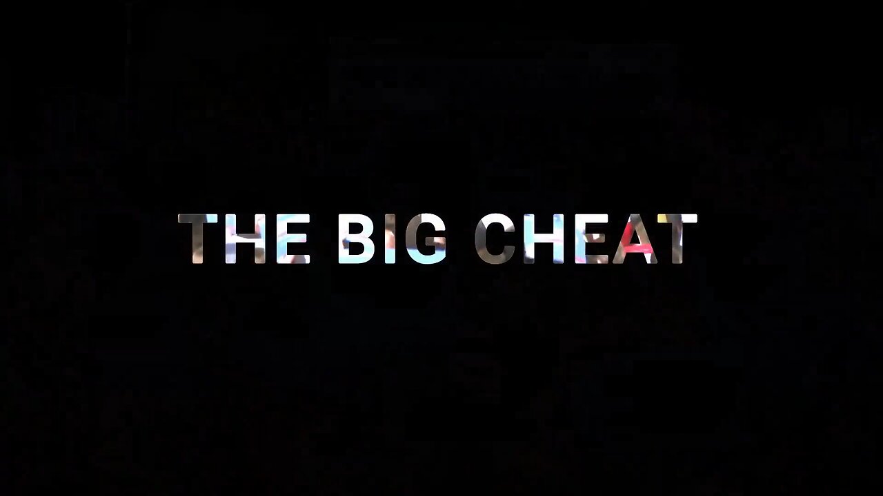 THE BIG CHEAT