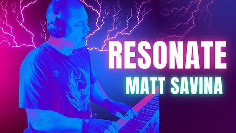 Resonate - Matt Savina (432hz) Official Lyric Video